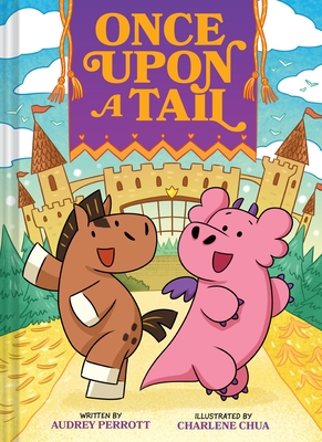Coperta cărții 'Once Upon a Tail (Once Upon a Tail #1): A Horse and Dragon Graphic Novel - Audrey Perrott'