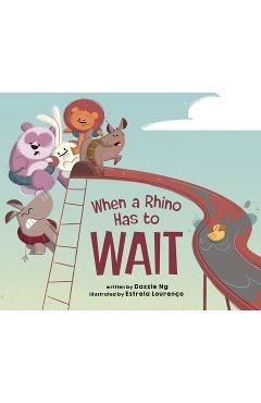 Coperta cărții 'When a Rhino Has to Wait - Dazzle Ng'