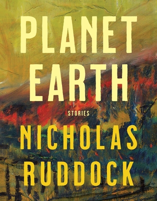 Planet Earth: Stories - Nicholas Ruddock