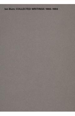 Coperta cărții 'Ian Burn: Collected Writings 1966-1993 - Ann Stephen'