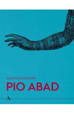 Poza produsului Ashmolean Now: Pio Abad - Lena Fritsch