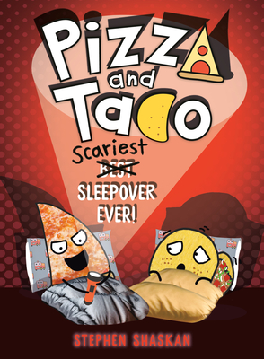 Coperta cărții 'Pizza and Taco: Scariest Sleepover Ever!: (A Graphic Novel) - Stephen Shaskan'