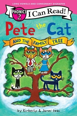 Coperta cărții 'Pete the Cat and the Family Tree (I Can Read Phonics) - James Dean'
