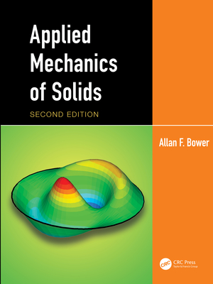 Coperta cărții 'Applied Mechanics of Solids - Allan F. Bower'