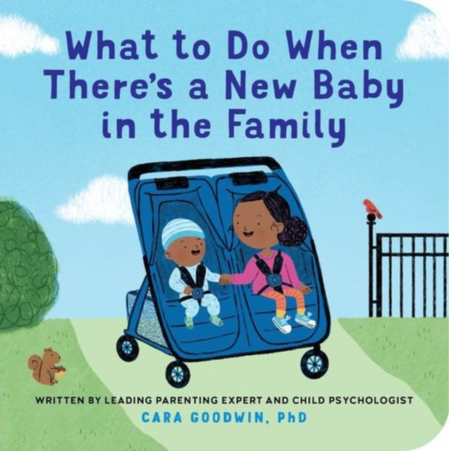 Coperta cărții 'What to Do When There's a New Baby in the Family - Cara Goodwin'