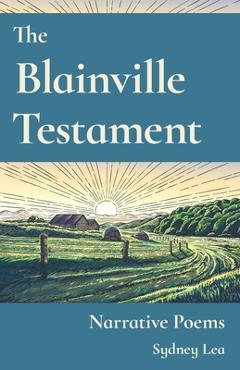 Coperta cărții 'Blainville Testament: Narrative Poems - Sydney Lea'