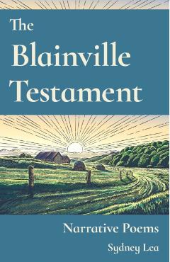 Blainville Testament: Narrative Poems - Sydney Lea