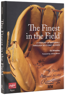 Coperta cărții 'The Finest in the Field(r): A History of Baseball Through 50 Iconic Gloves - Ed Wheatley'