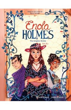 Coperta cărții 'Enola Holmes: The Graphic Novels: The Case of the Black Barouche, the Case of the Elegant Escapade, and the Case of the'