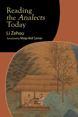 Reading the Analects Today - Zehou Li