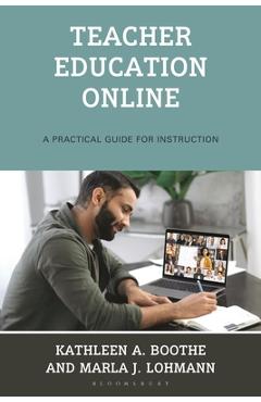 Coperta cărții 'Teacher Education Online: A Practical Guide for Instruction - Marla J. Lohmann'