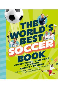 Coperta cărții 'The World's Best Soccer Book: Everything You Need to Know about Soccer! -'