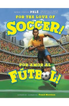 Coperta cărții 'For the Love of Soccer! / ¡Por Amor Al Fútbol! -'