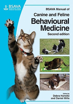BSAVA Manual of Canine and Feline Behavioural Medicine [With CDROM] - Debra F. Horwitz