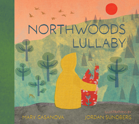 Coperta cărții 'Northwoods Lullaby - Mary Casanova'