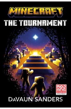 Coperta cărții 'Minecraft: The Tournament: An Official Minecraft Novel - Davaun Sanders'