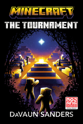 Coperta cărții 'Minecraft: The Tournament: An Official Minecraft Novel - Davaun Sanders'