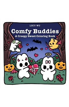Coperta cărții 'Comfy Buddies: A Creepy Sweet Coloring Book - Lucy Wu'