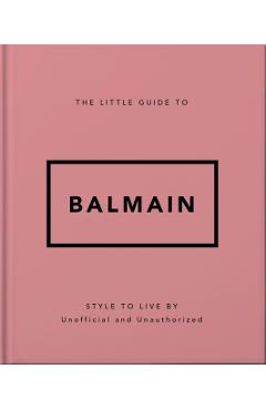 Coperta cărții 'The Little Guide to Balmain -'