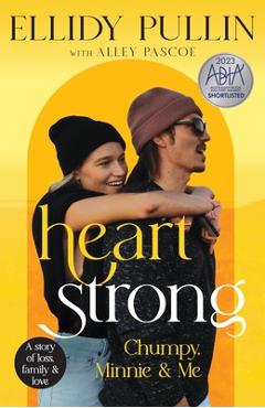 Coperta cărții 'Heartstrong: Chumpy, Minnie & Me - Ellidy Pullin'