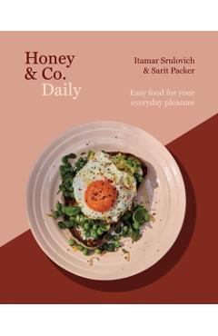 Coperta cărții 'Honey & Co Daily: Easy Food for Your Everyday Pleasure - Itamar Srulovich'
