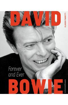 Coperta cărții 'David Bowie: Forever and Ever: An Illustrated Biography - Claudio Fabretti'