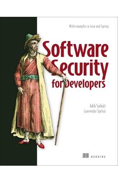 Coperta cărții 'Software Security for Developers: With Examples in Java and Spring - Adib Saikali'