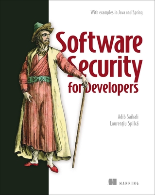 Coperta cărții 'Software Security for Developers: With Examples in Java and Spring - Adib Saikali'
