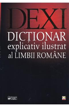 Coperta cărții 'Dexi: Dicționar explicativ ilustrat al Limbii Române'