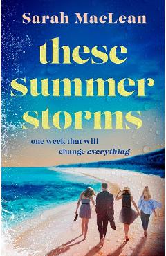 Poza produsului These Summer Storms - Sarah MacLean