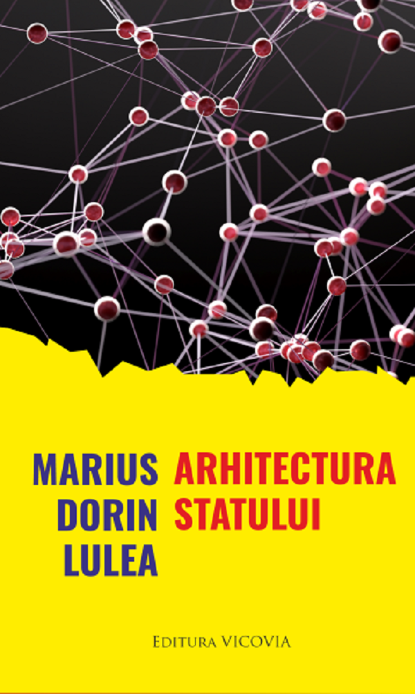 Arhitectura statului  - Marius Dorin Lulea