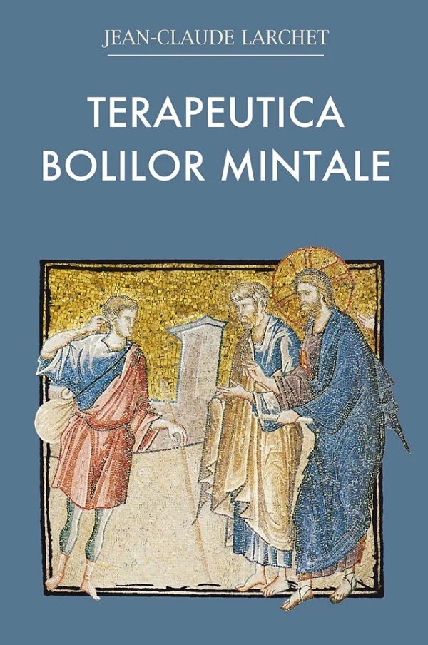 Terapeutica bolilor mintale Ed.2 - Jean-Claude Larchet