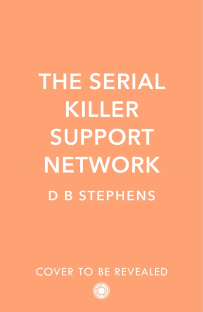 Coperta cărții 'Serial Killer Support Network - D B Stephens'
