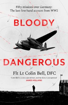 Coperta cărții 'Bloody Dangerous - Colin Bell'