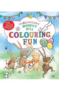 The Bunnies of Hoppity Hill: Colouring Fun
