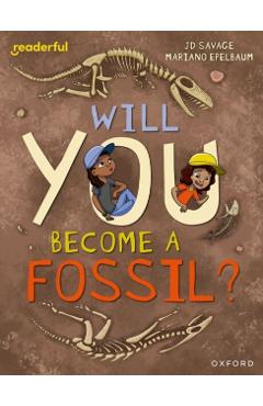 Readerful Independent Library: Level 15: Will You Become a Fossil?