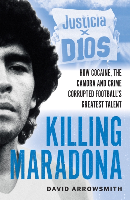 Coperta cărții 'Killing Maradona - David Arrowsmith'