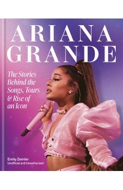 Coperta cărții 'Rise and Rise of Ariana Grande - Emily Zemler'