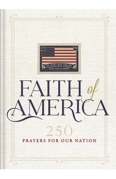 Coperta cărții 'Faith of America: 250 Prayers for Our Nation -'