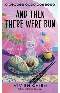 Coperta cărții 'And Then There Were Bun: A Noodle Shop Mystery - Vivien Chien'