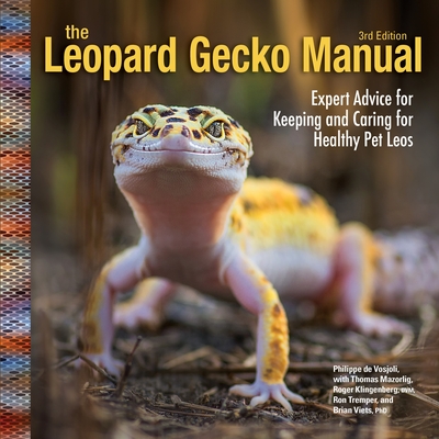 Coperta cărții 'Leopard Gecko Manual, 3rd Edition: Expert Advice for Keeping and Caring for Healthy Pet Leos - Susan Ewing'