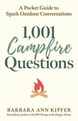 Coperta cărții '1,001 Campfire Questions: A Pocket Guide to Spark Outdoor Conversations - Barbara Ann Kipfer'