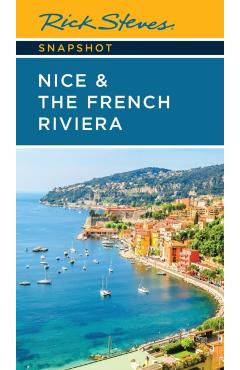 Rick Steves Snapshot Nice & the French Riviera - Rick Steves