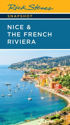 Coperta cărții 'Rick Steves Snapshot Nice & the French Riviera - Rick Steves'