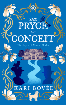 The Pryce of Conceit: An Historical Ghost Cozy Mystery - Kari Bovee