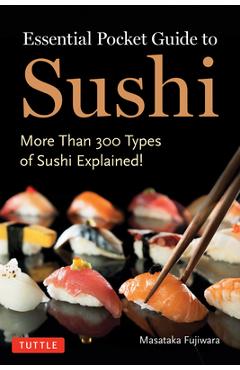 Coperta cărții 'Essential Pocket Guide to Sushi: More Than 300 Types of Sushi Explained! - Masataka Fujiwara'