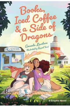 Coperta cărții 'Books, Iced Coffee & a Side of Dragons - Amanda Lovelace'