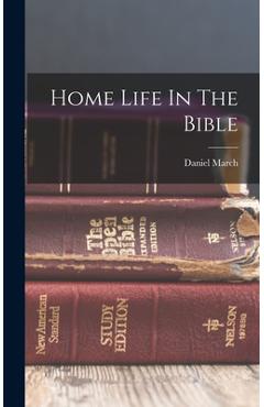 Poza produsului Home Life In The Bible - Daniel March