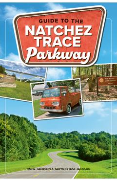 Coperta cărții 'Guide to the Natchez Trace Parkway - Tim Jackson'