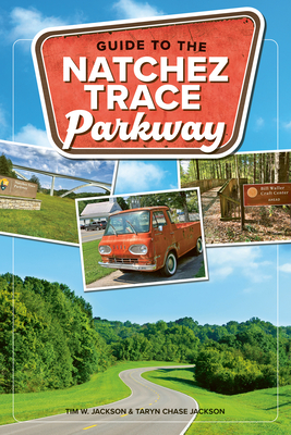 Coperta cărții 'Guide to the Natchez Trace Parkway - Tim Jackson'